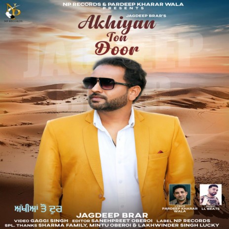 AKHIYAN TON DOOR ft. JAGDEEP BRAR | Boomplay Music