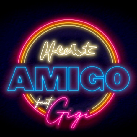 Amigo (feat. Gigi) | Boomplay Music