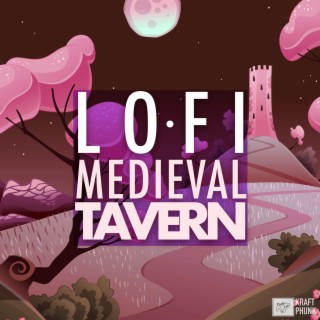 LoFi Medieval Tavern: Hip Hop Vibes with Fantasy Tunes from the Middle Ages
