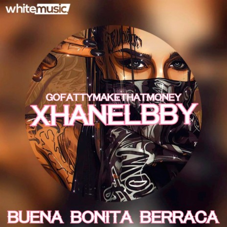 Buena Bonita Berraca ft. GoFattyMakeThatMoney | Boomplay Music