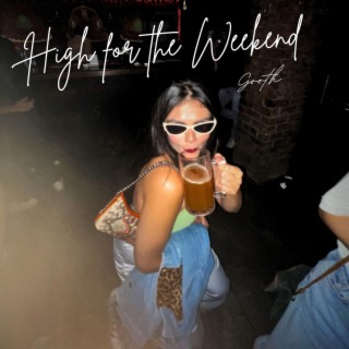 High for the Weekend lyrics | Boomplay Music