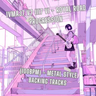 IVmaj7 V7 iii7 vi (Royal Road Progression (100bpm) Metal Style Backing Tracks)