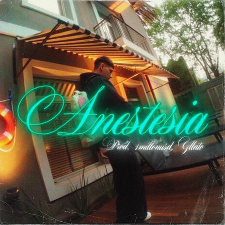 Anestesia ft. 1MillionU$D & Gllato | Boomplay Music