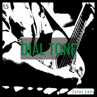 Dial Tone lyrics | Boomplay Music