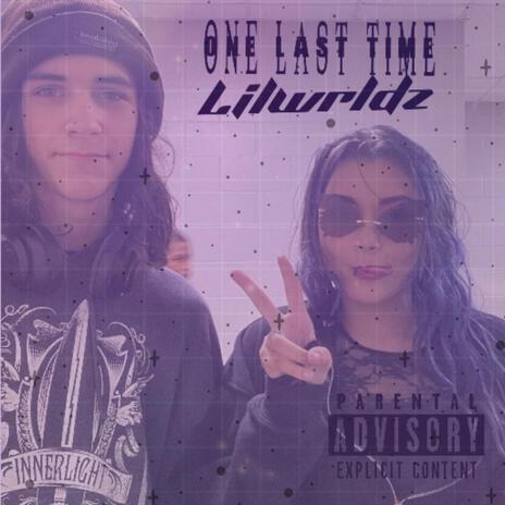 One last time<3 | Boomplay Music