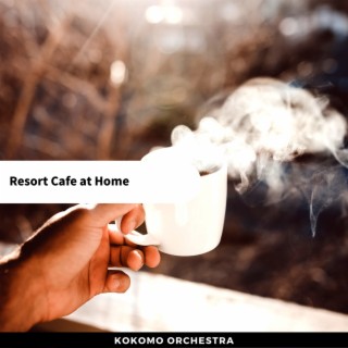 Resort Cafe at Home