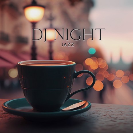 Dj Night Jazz ft. Jazz Noir Café
