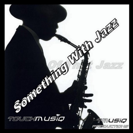 Something With Jazz (Original Mix) (Something With Jazz) | Boomplay Music