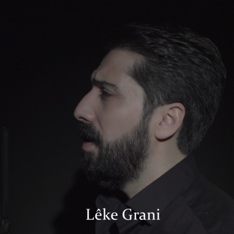 Lêke Grani ft. Grup Evan | Boomplay Music