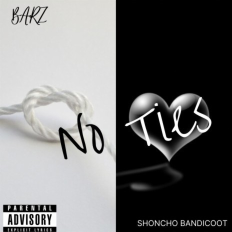 No Ties ft. Shoncho Bandicoot