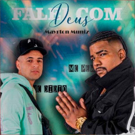 Falei Com Deus ft. MC Didio & Mayrton Muniz | Boomplay Music