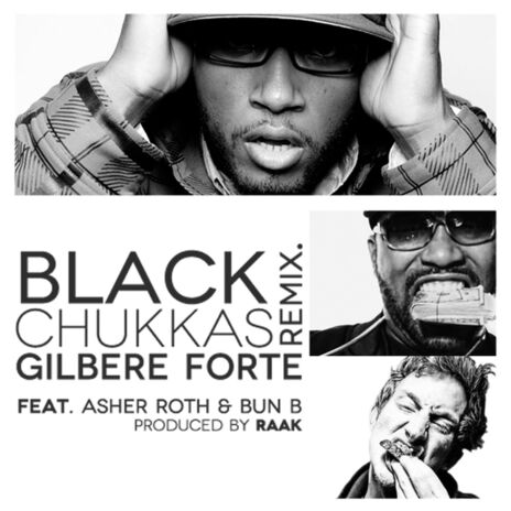 Black Chukkas ft. RAAK & Gilbere Forté | Boomplay Music