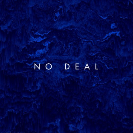 No Deal ft. Lui & Alxs