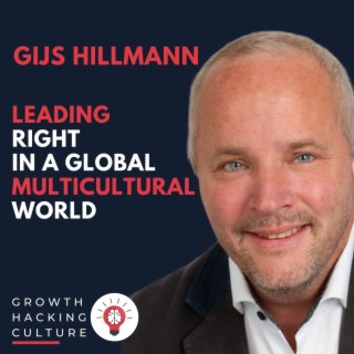 Gijs (Gys) Hillmann on Leading Right in a Global Multicultural World