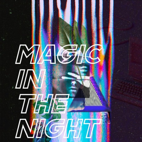 Magic in the night | Boomplay Music