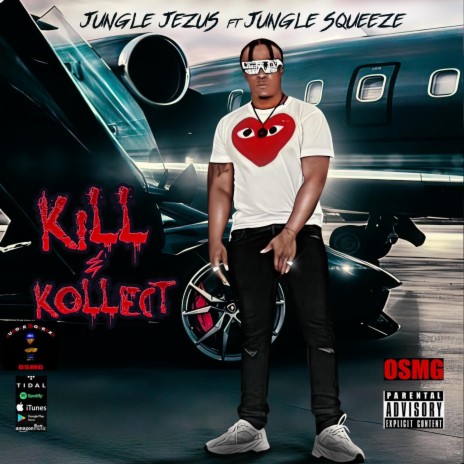 KILL & KOLLECT ft. JUNGLE JEZUS | Boomplay Music