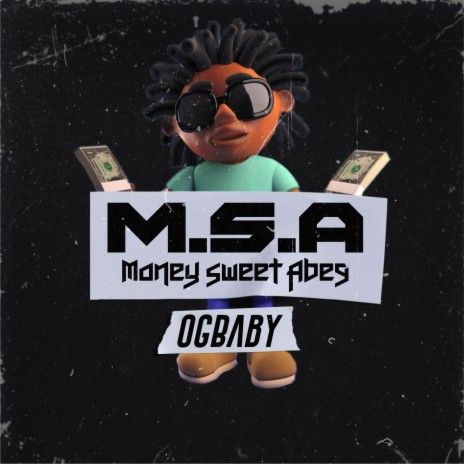 M.S.A(money sweet abeg)
