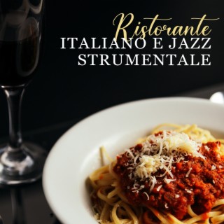 Ristorante italiano e jazz strumentale: Pianoforte, Chitarra, Sassofono, sottofondo jazz, Musica da bar, Vino, Collezione di cene romantiche