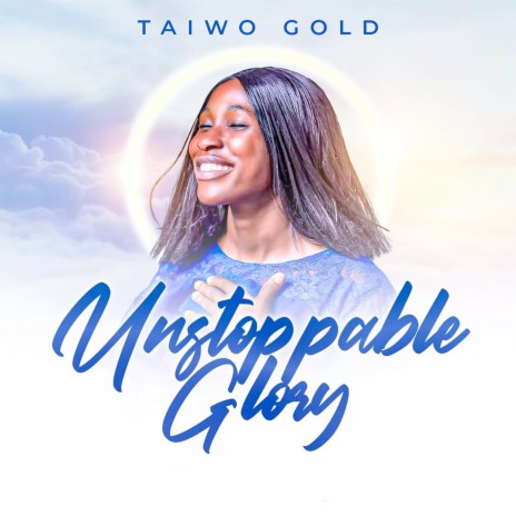 Unstoppable Glory | Boomplay Music