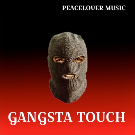 Gangsta Touch | Boomplay Music