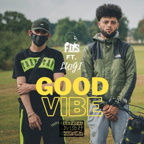 Good Vibe ft. Luigi | Boomplay Music