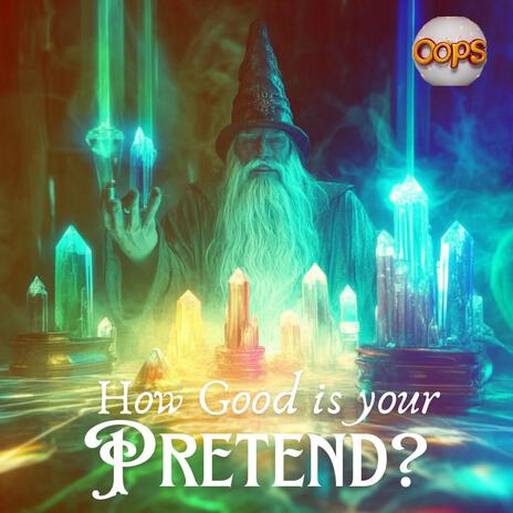 How Good Is Your Pretend? | Boomplay Music