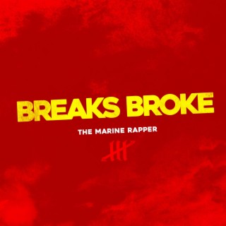 Breaks Broke