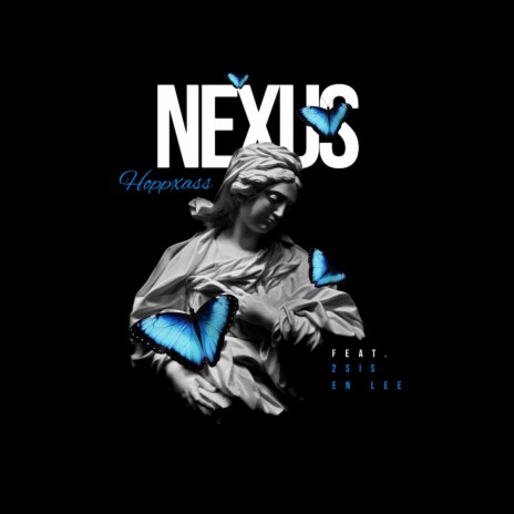 NeXus ft. 2Sis, EnLee & Young Demony | Boomplay Music