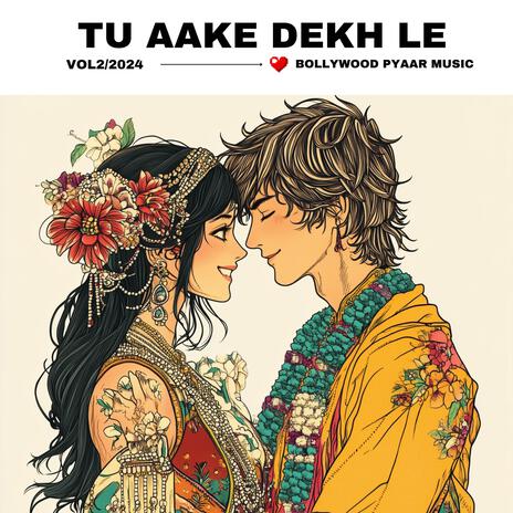 Tu Aake Dekh Le | Boomplay Music