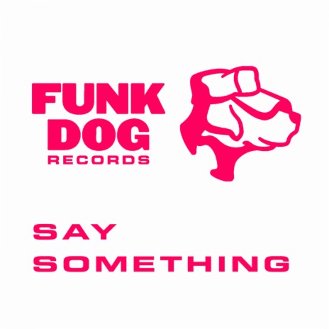 Say Something (Original Mix)