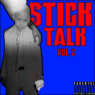 Stick Talk, Vol. 2