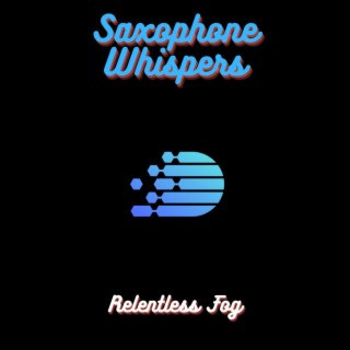 Saxophone Whispers