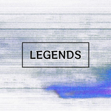 Legends | Boomplay Music