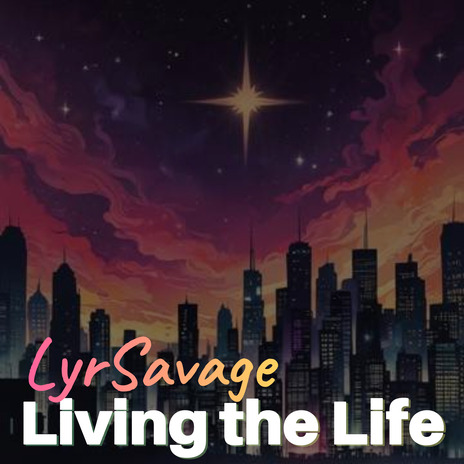 Living the Life | Boomplay Music