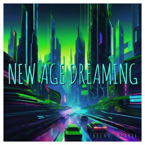 New Age Dreaming | Boomplay Music