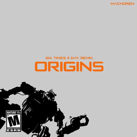 ORIGINS (6ix Times 2Day Remix) | Boomplay Music