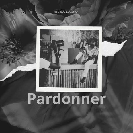 pardonner | Boomplay Music