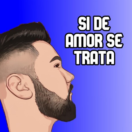 Si De Amor Se Trata | Boomplay Music