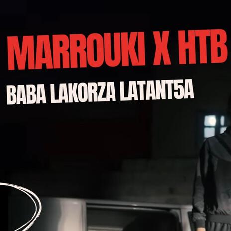 BABA LA KORZA LA TANT5A ft. HTB | Boomplay Music