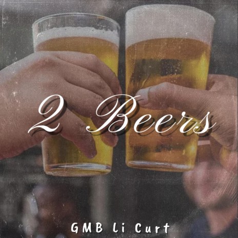 2 Beers | Boomplay Music