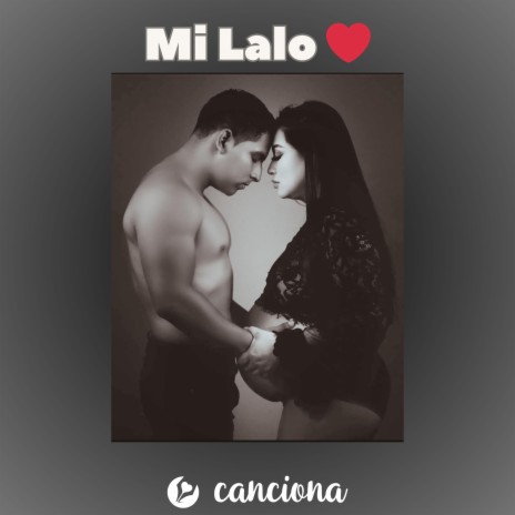 Mi Lalo ❤️ | Boomplay Music