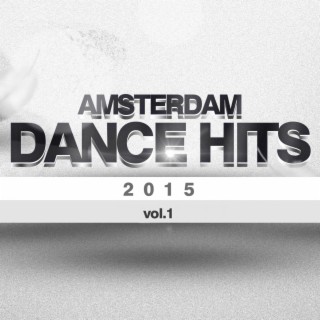 Amsterdam Dance Hits 2015 Vol. 1