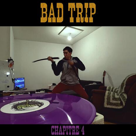 Bad Trip | Boomplay Music