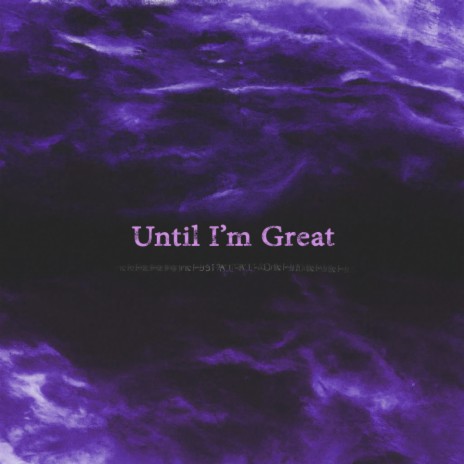 Until I'm Great | Boomplay Music