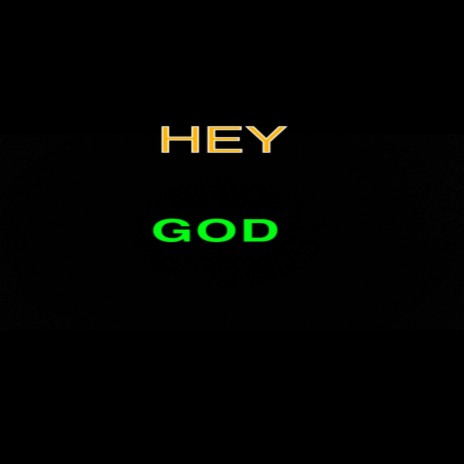 Hey God
