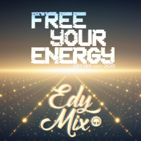 Free Your Energy (Vision 2020) | Boomplay Music