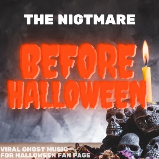 The Nightmare Before Halloween: Viral Ghost Music for Halloween Fan Page