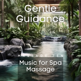 Gentle Guidance: Music for Spa Massage