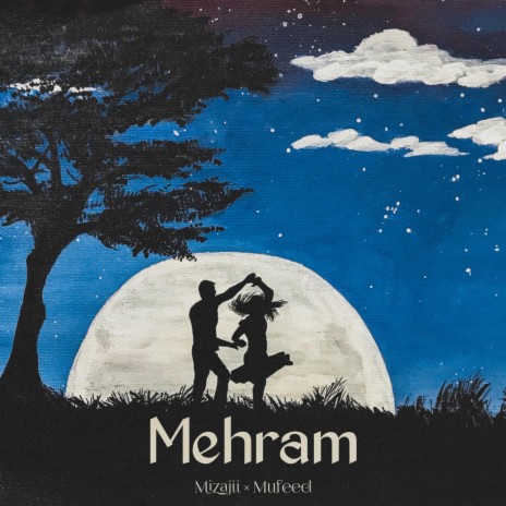 Mehram ft. Mufeed | Boomplay Music