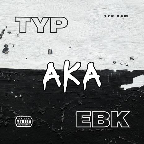 TYP aka EBK | Boomplay Music